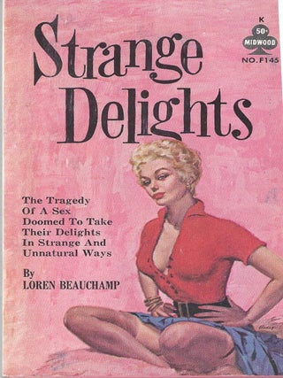 Item #1428 Strange Delights (F145). Loren Beauchamp