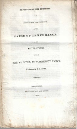 Item #1597 Proceedings and Speeches at a Meeting for the Promotion of the Cause of Temperance in...