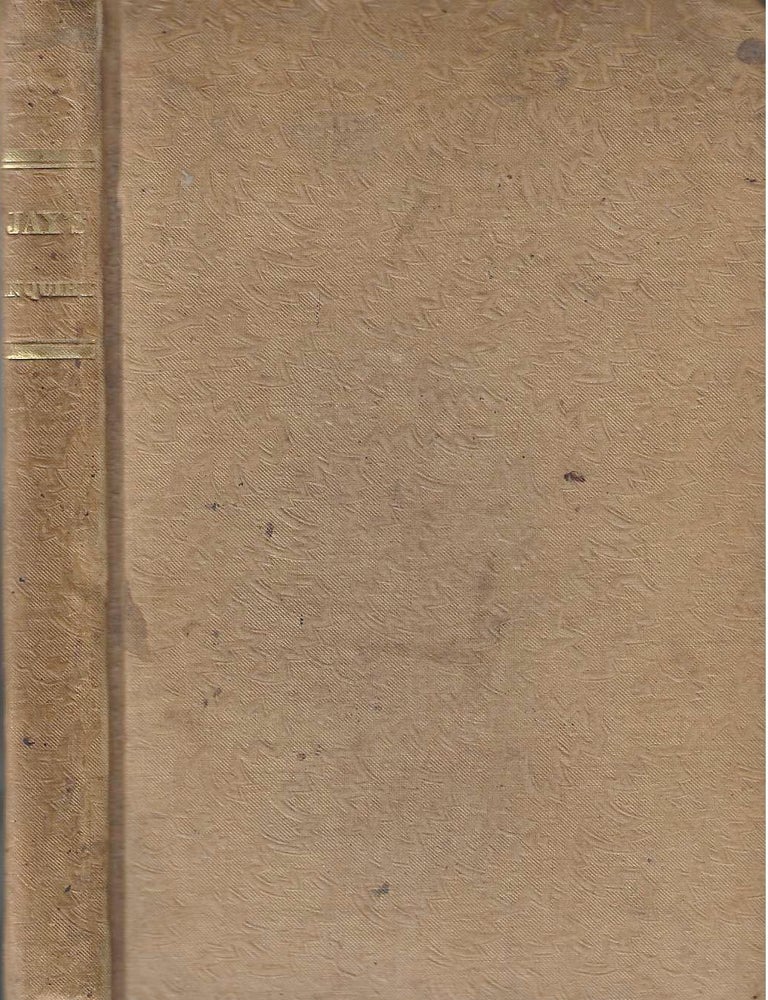 Item #1673 Inquiry into the Character and Tendency of the American Colonization and American Anti-Slavery Societies. William Jay.