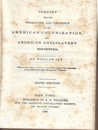Inquiry into the Character and Tendency of the American Colonization and American Anti-Slavery Societies