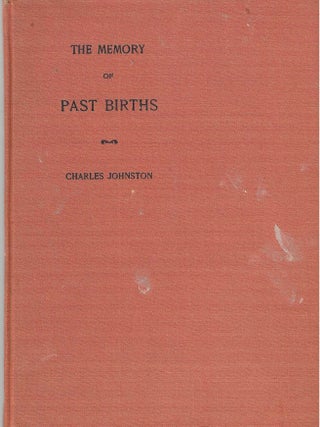 Item #1674 The Memory Past Births. Charles Johnston