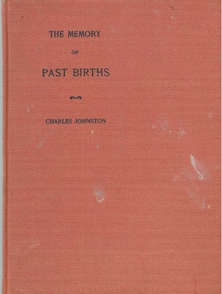 Item #1674 The Memory Past Births. Charles Johnston