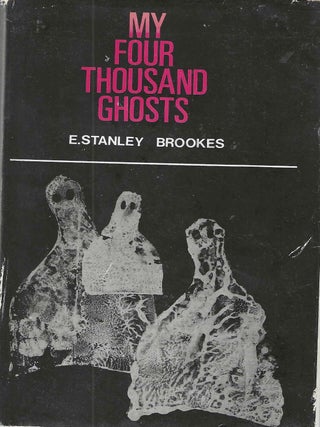 Item #1675 My Four Thousand Ghosts. E. Stanley Brookes