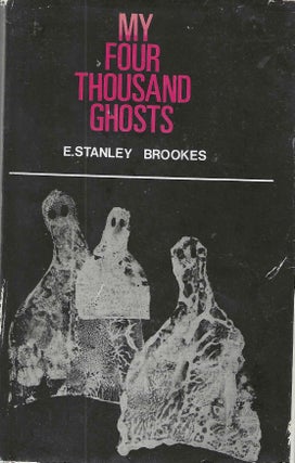 Item #1675 My Four Thousand Ghosts. E. Stanley Brookes