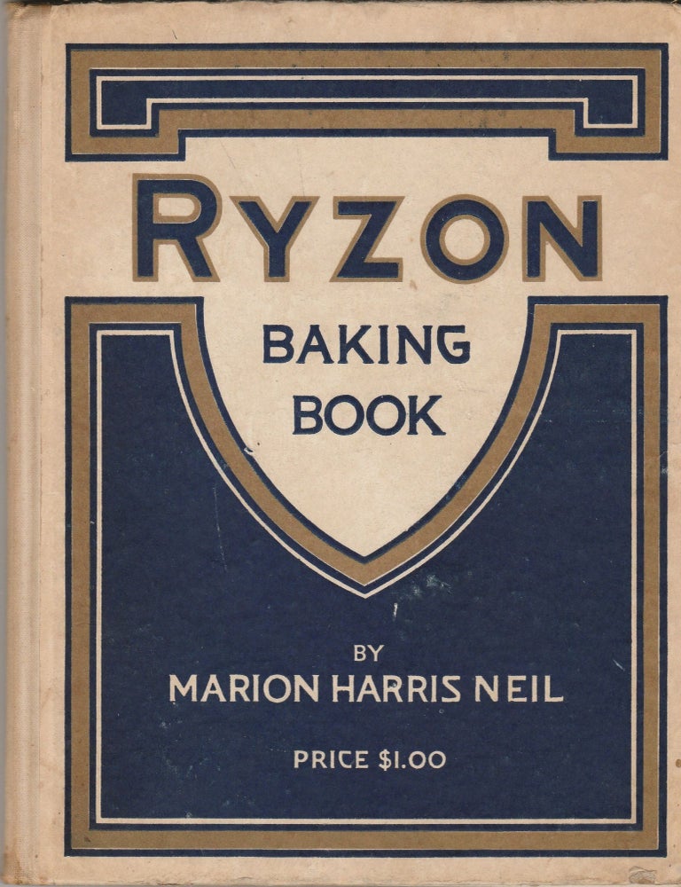 Item #324 Ryzon Baking Book: A Practical Manual for the Preparation of Food Requiring Baking Powder. Marion Harris Neil.
