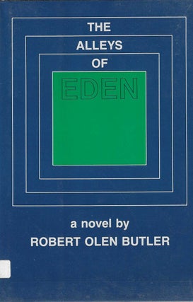 Item #772 The Alleys of Eden. Robert Olen Butler