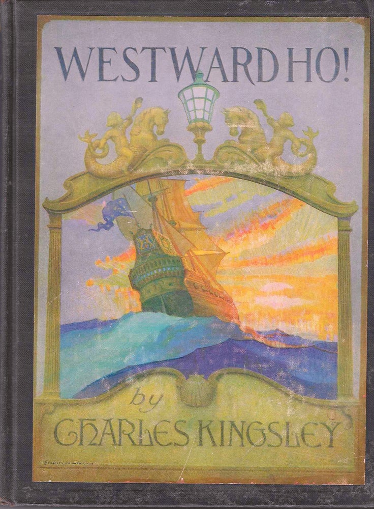 Item #792 Westward Ho!; or, The Voyages and Adventures of Sir Amyas Leigh, Knight, of Burrough, in the County of Devon. In the Reign of Her Most Glorious Majesty Queen Elizabeth. Charles Kingsley.