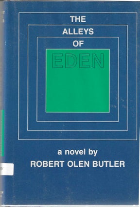 Item #951 The Alleys of Eden. Robert Olen Butler
